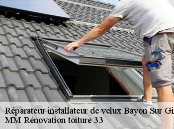 Réparateur installateur de velux  bayon-sur-gironde-33710 MM Rénovation toiture 33