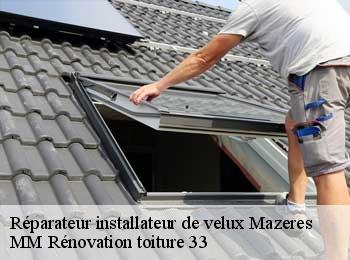 Réparateur installateur de velux  mazeres-33210 MM Rénovation toiture 33