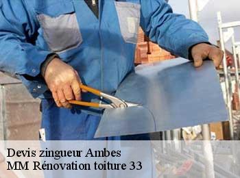 Devis zingueur  ambes-33810 MM Rénovation toiture 33