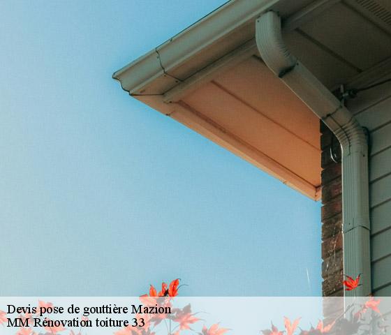 Devis pose de gouttière  mazion-33390 MM Rénovation toiture 33