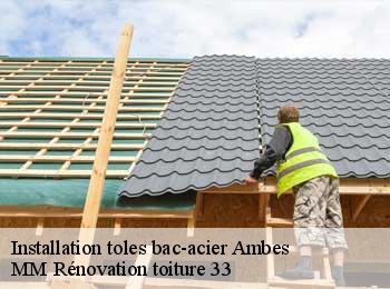 Installation toles bac-acier  ambes-33810 MM Rénovation toiture 33