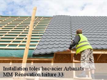 Installation toles bac-acier  arbanats-33640 MM Rénovation toiture 33
