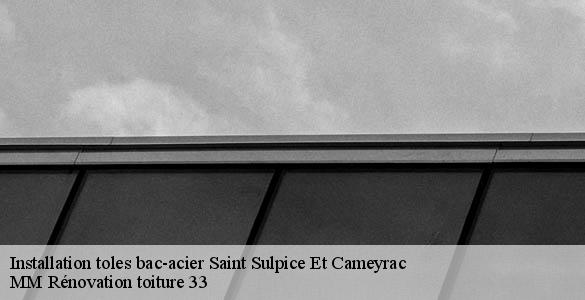 Installation toles bac-acier  saint-sulpice-et-cameyrac-33450 MM Rénovation toiture 33